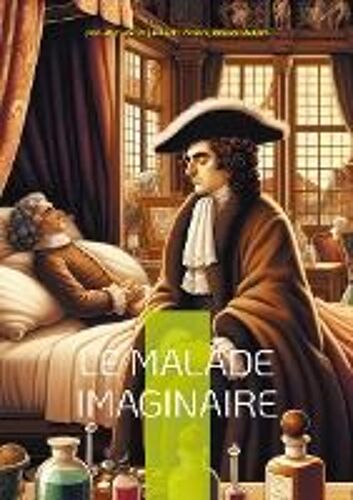 Le Malade Imaginaire