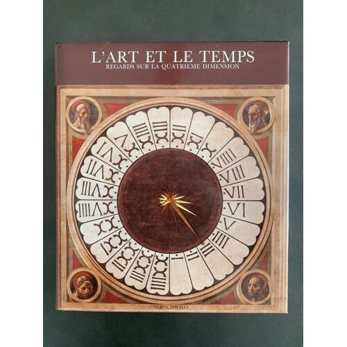L’Art Et Le Temps / Beau Livre Édition Albin Michel
