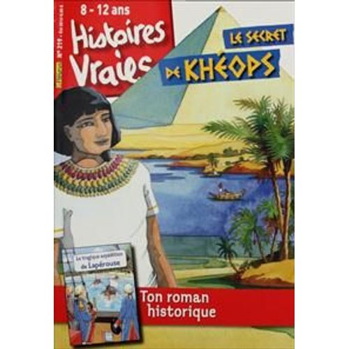 Je Lis Des Histoires Vraies  N° 219 .Le Secret De Kheops