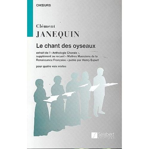 Janequin Le Chant Des Oyseaux Satb A Cappella