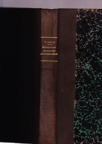 Les Ressources Agricoles Et Forestières Des Colonies Françaises - Exposition Coloniale De Marseille 1906