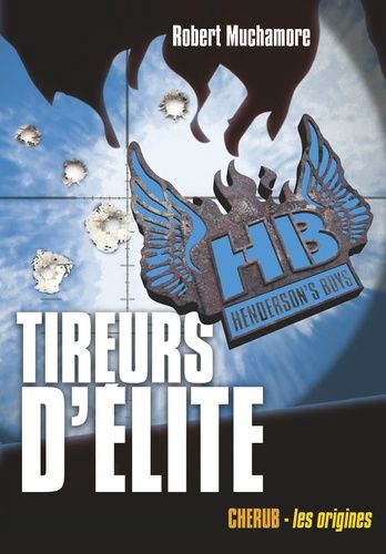 Henderson's Boys - Tome 6 - Tireurs D'élite