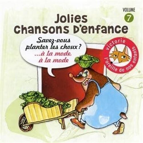 Jolies Chansons D'enfance No. 7 : Savez-Vous Planter Les Choux ?