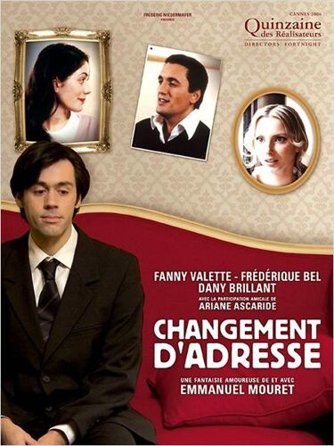 Changement D'adresse - Véritable Affiche De Cinéma Pliée- Format 40x60 Cm - De & Avec Emmanuel Mouret, Frédérique Bel, Fanny Valette, Dany Brillant, Ariane Ascaride, Frédéric Niedermayer -2006