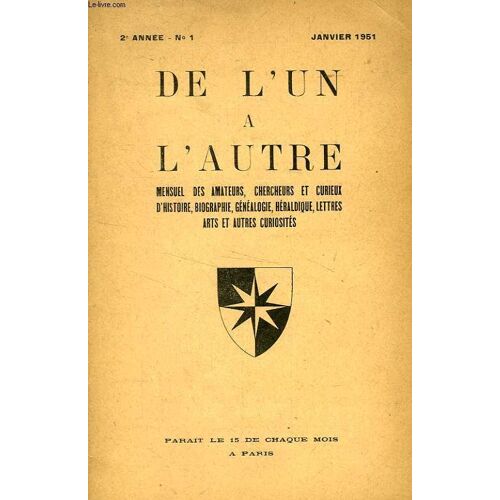 De L'un A L'autre, 2e Annee, N° 1, Jan. 1951, Mensuel Des Amateurs, Chercheurs Et Curieux De Genealogie, Heraldique, Biographie, Archeologie, Petite Histoire Et Autres Curiosites