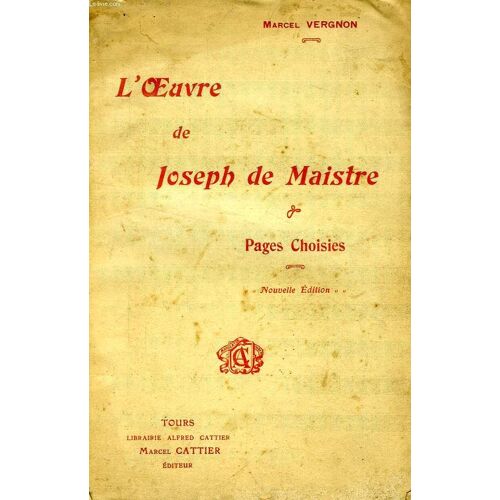 L'oeuvre De Joseph De Maistre, Pages Choisies