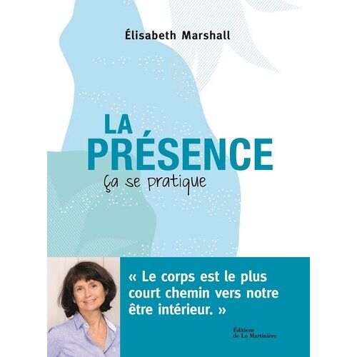 La Présence, Ça Se Pratique