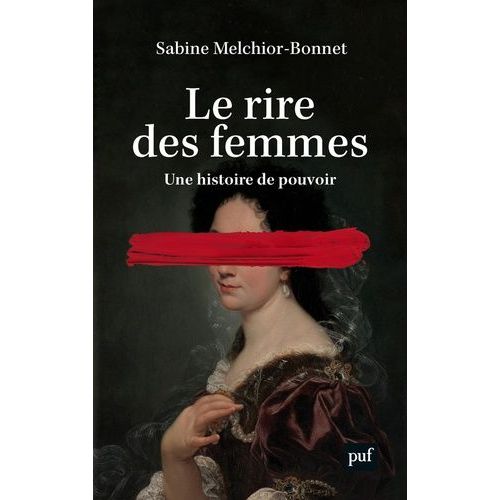 Le Rire Des Femmes - Une Histoire De Pouvoir