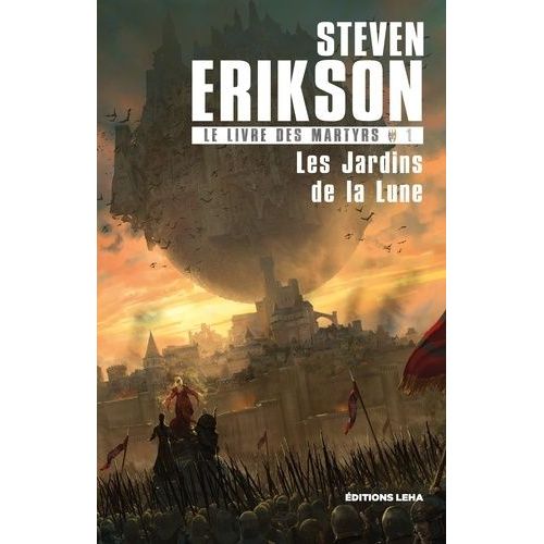 Le Livre Des Martyrs - Tome 1 - Les Jardins De La Lune