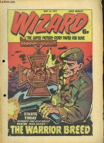 Wizard, Du 14 Mai 1977 : Number One Of A Great New War Series, The Warrior Breed.