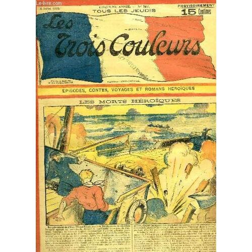 Les Trois Couleurs, N°187 - 5e Année : Les Morts Héroïques - Tout Pour La France