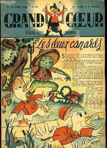 Grand Coeur N°45 : Les Deux Canards - La Ruche - La Petite Fille Qui Ne Savait Pas Sourire (À Suivre) ...