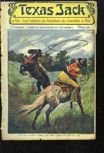 Texas Jack, La Terreur Des Indiens - N°154 : Les Voleurs De Bestiaux De Conchas