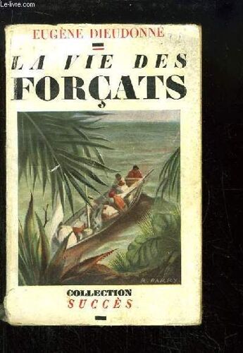 La Vie Des Forçats
