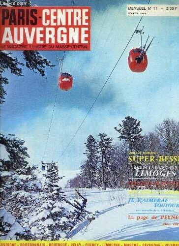 Paris-Centre-Auvergne, Le Magazine Illustré Du Massif Central. N°11 : Super-Besse - La Rue De La Boucherie À Limoges - Conscrits En Vivarais - Regards Sur Cahors ...