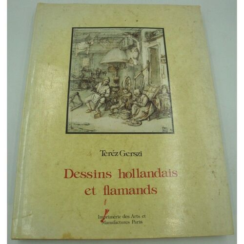 Terez Gerszi Dessins Hollandais Et Flamands Des Xvie Et Xviie Siècles 1989