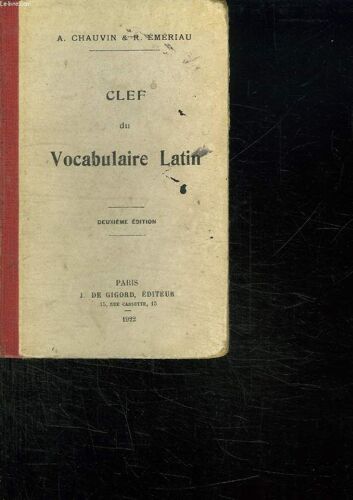 Clef Du Vocabulaire Latin. Famille De Mots Et Exercices Etymologiques. 2em Edition.