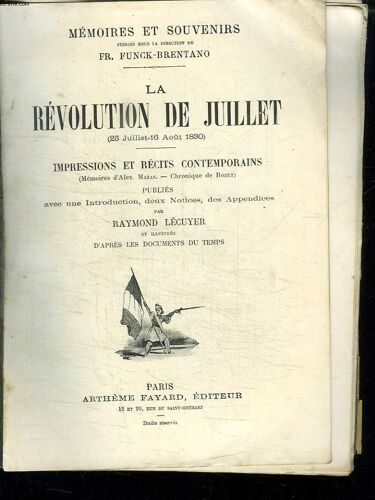 La Revolution De Juillet 25 Juillet - 16 Aout 1830.