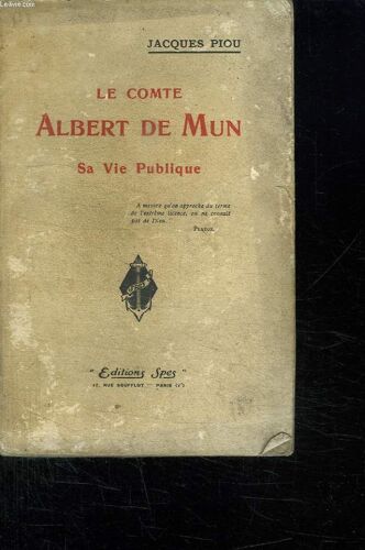 Le Comte Albert De Mun. Sa Vie Publique.