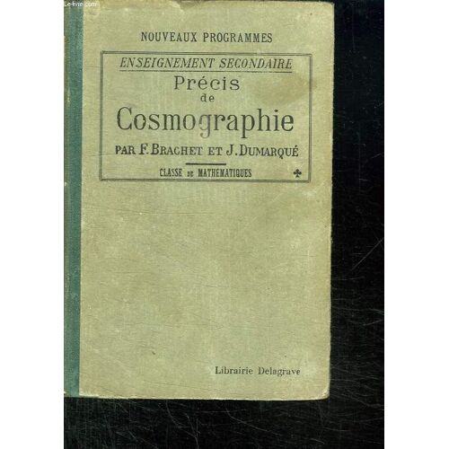 Precis De Cosmographie A L Usage De L Enseignement Secondaire Classe De Mathematique.
