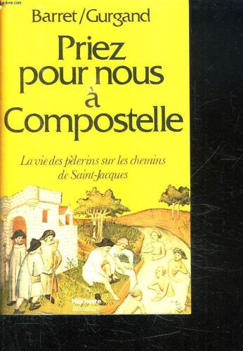 Priez Pour Nous A Compostelle.