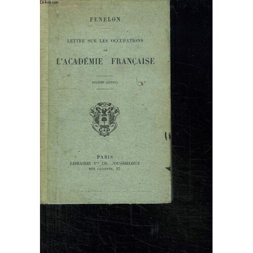 Lettre Sur Les Occupations De L Academie Francaise.