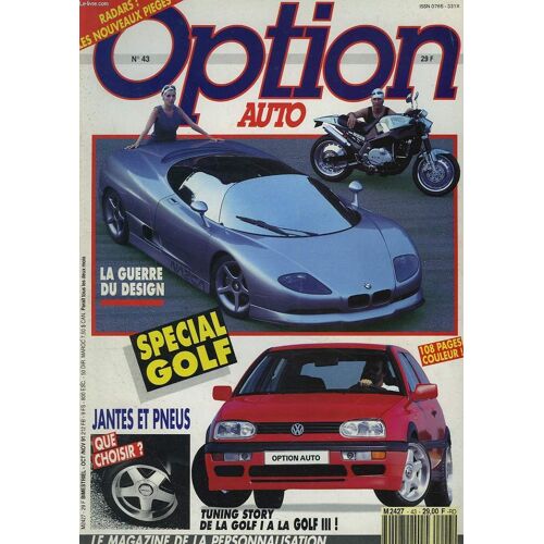 Option Auto N°43, La Guerre Du Design, Special Golf, Jantes Et Pneus/ Tuning Story, De La Golf I À La Golf Iii / ...