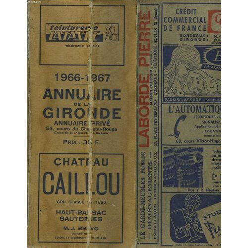 Annuaire De La Gironde 1966-1967. Annuaire Prive. Liste Telephonique/ Liste Alphabetique/ Liste Par Rues/ Liste  Dezs Principales Professions/ Bordeaux Cauderan Et La Banlieue De Bordeaux.