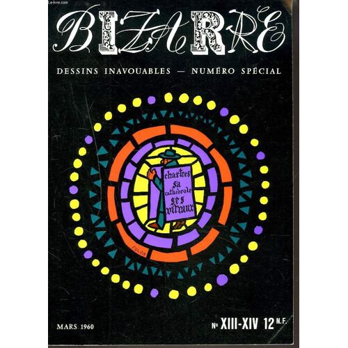 Bizarre N°Xiii-Xiv, Mars 1960. Numero Special. Dessins Inavouables. Folon, Topor, Maurice Henry, Bosc, Sine, Morez, Chaval, Mose, Tetsu, Trez, Ami, Gebe, ....