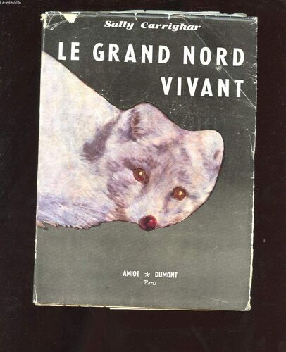 Le Grand Nord Vivant. ( Icebound Summer )