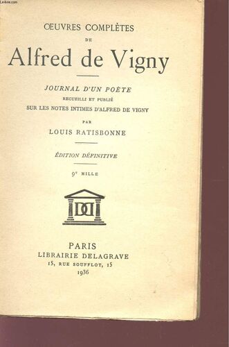 Alfred De Vigny - Journal D'un Poete - Collection Oeuvres Completes De Alfred De Vigny.