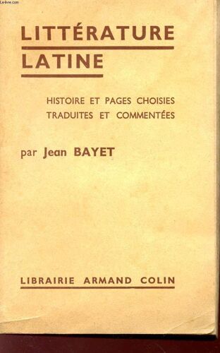 Litterature - Histoire Et Pages Choisies Traduites Et Commentees - Collection Methode Moderne D'humanites Latines.