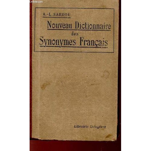 Nouveau Dictionnaire Des Synonymes Francais.