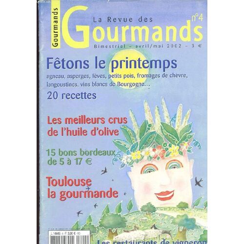 La Revue Des Gourmands N°4. Avril/Mai 2002. Fetons Le Printemps. 20 Recettes. Le Meilleur Crus De L'huile D'olive. Toulouse La Gourmande