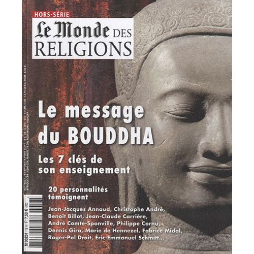 Le Monde Des Religions Hors Série N° 18 - Le Message Du Bouddha - Les 7 Clés De Son Enseignement