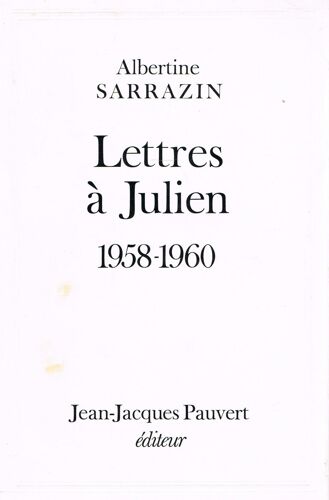 Lettres À Julien. 1958-1960. Introduction Et Notes Par Josane Duranteau.