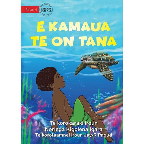 Tana Saves A Turtle - E Kamaua Te On Tana (Te Kiribati)