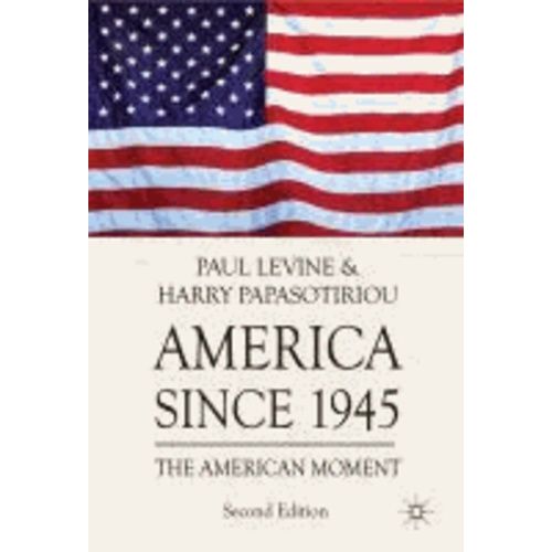 America Since 1945 - The American Moment