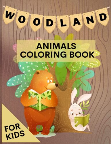 Woodland Animals Coloring Book For Kids: Preschools Educational Girls And Boys Ages 2-6