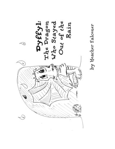 Dyffyl: The Dragon Who Stayed Out Of The Rain