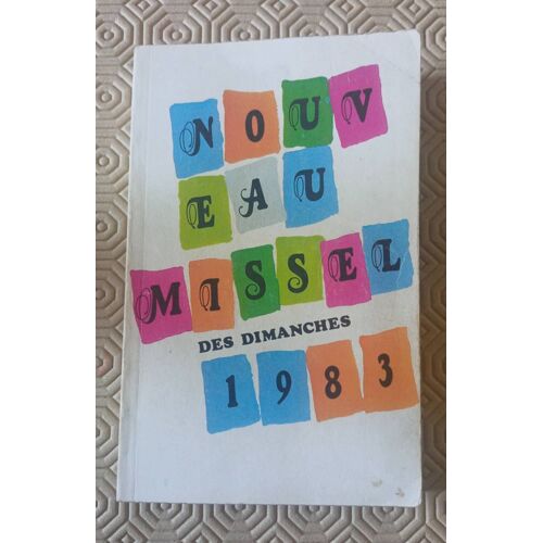Nouveau Missel Des Dimanches 1983