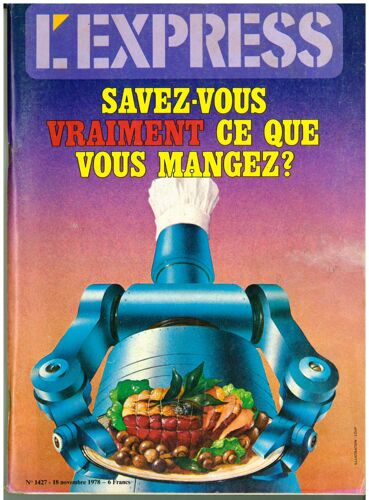 L'express N° 1427 Du 18/11/1978 - Savez-Vous Vraiment Ce Que Vous Mangez ?
