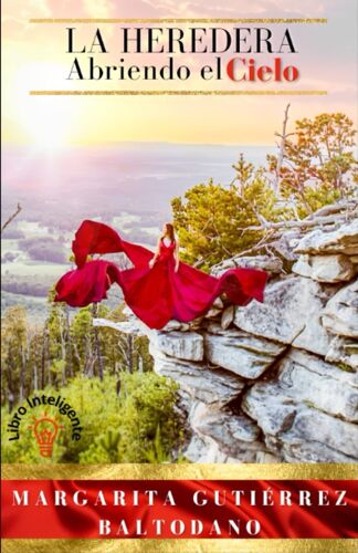 Abriendo El Cielo: La Heredera (Spanish Edition)
