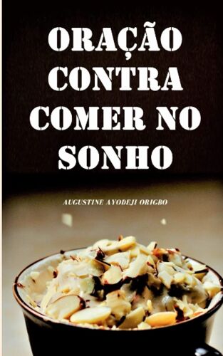 Oración Contra Comer En El Sueño (Spanish Edition)