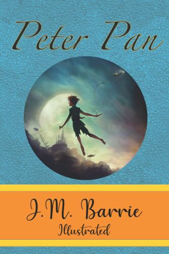 Peter Pan By Jm Barrie (Illustrated Edition)