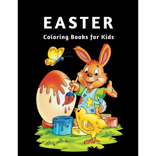 Easter Coloring Books For Kids | Easter Coloring Book For Kids And Adults | Easter Coloring Book For Kids Ages 4-8 | Happy Easter Coloring Book For ... Ages 1-4 (Easterling Coloring Book For Kids)