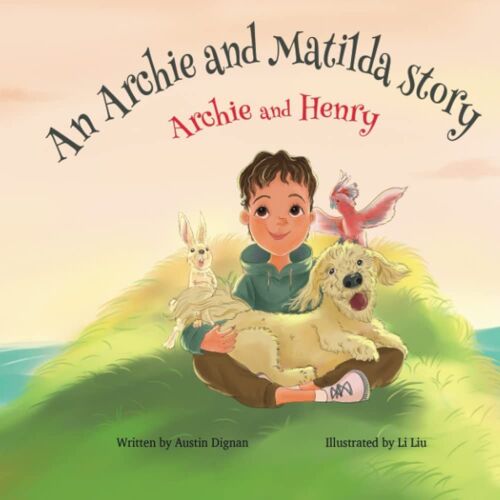 Archie And Henry: An Archie And Matilda Story (Archie, Matilda And Henry)