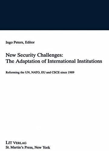 New Security Challenges: The Adaptations Of International Institutions