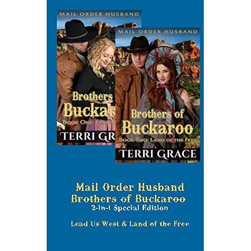 Mail Order Husband: Brothers Of Buckaroo 2-In-1 Special Edition: Lead Us West & Land Of The Free