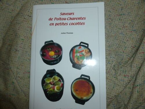 Saveurs De Poitou-Charentes En Petites Cocottes